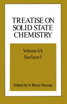 Treatise on Solid State Chemistry : Volume 6A Surfaces I