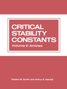 Critical Stability Constants : Volume 2: Amines