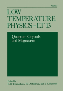 Low Temperature Physics-LT 13 : Volume 2: Quantum Crystals and Magnetism