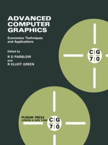 Advanced Computer Graphics : Economics Techniques and Applications