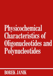 Physicochemical Characteristics of Oligonucleotides and Polynucleotides