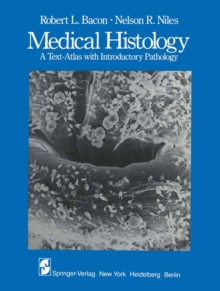 Medical Histology : A Text-Atlas with Introductory Pathology