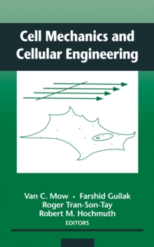 Cell Mechanics and Cellular Engineering