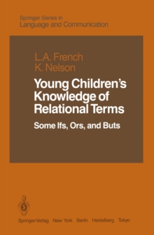 Young Children's Knowledge of Relational Terms : Some Ifs, Ors, and Buts