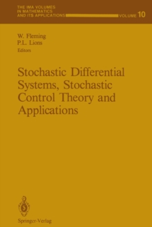 Stochastic Differential Systems, Stochastic Control Theory and Applications : Proceedings of a Workshop, held at IMA, June 9-19, 1986