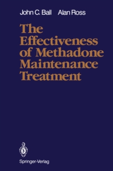 The Effectiveness of Methadone Maintenance Treatment : Patients, Programs, Services, and Outcome