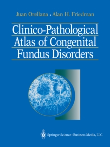 Clinico-Pathological Atlas of Congenital Fundus Disorders