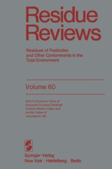 Residue Reviews : Residues of Pesticides and Other Contaminants in the Total Environment