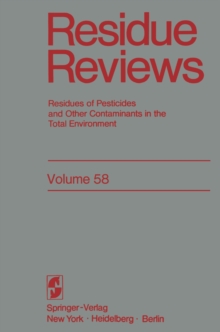 Residue Reviews : Residues of Pesticides and Other Contaminants in the Total Environment