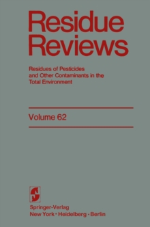 Residue Reviews : Residues of Pesticides and Other Contaminants in the Total Environment