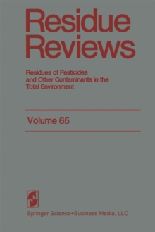 Residue Reviews : Residues of Pesticides and Other Contaminants in the Total Environment