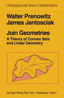 Join Geometries : A Theory of Convex Sets and Linear Geometry