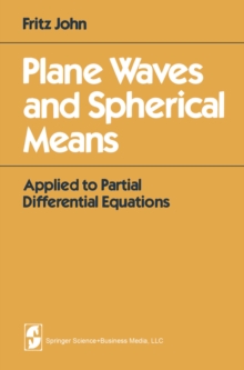 Plane Waves and Spherical Means : Applied to Partial Differential Equations