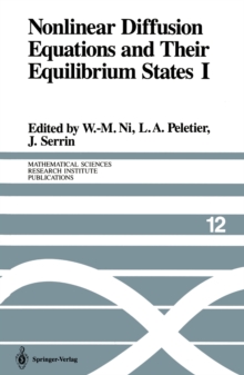 Nonlinear Diffusion Equations and Their Equilibrium States I : Proceedings of a Microprogram held August 25-September 12, 1986