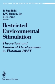 Restricted Environmental Stimulation : Theoretical and Empirical Developments in Flotation REST