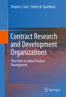 Contract Research and Development Organizations : Their Role in Global Product Development