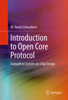 Introduction to Open Core Protocol : Fastpath to System-on-Chip Design