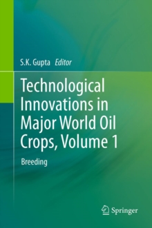 Technological Innovations in Major World Oil Crops, Volume 1 : Breeding