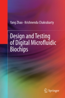 Design and Testing of Digital Microfluidic Biochips