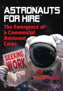 Astronauts For Hire : The Emergence of a Commercial Astronaut Corps