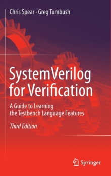 SystemVerilog for Verification : A Guide to Learning the Testbench Language Features