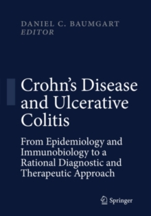 Crohn's Disease and Ulcerative Colitis : From Epidemiology and Immunobiology to a Rational Diagnostic and Therapeutic Approach