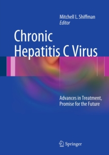 Chronic Hepatitis C Virus : Advances in Treatment, Promise for the Future