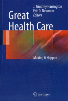 Great Health Care : Making It Happen