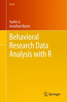 Behavioral Research Data Analysis with R, Paperback / softback Book Behavioral Research Data Analysis with R, Paperback / softback Book