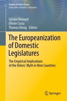 The Europeanization of Domestic Legislatures : The Empirical Implications of the Delors' Myth in Nine Countries