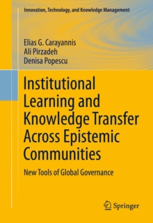 Institutional Learning and Knowledge Transfer Across Epistemic Communities : New Tools of Global Governance