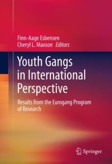 Youth Gangs in International Perspective : Results from the Eurogang Program of Research