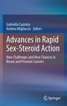 Advances in Rapid Sex-Steroid Action : New Challenges and New Chances in Breast and Prostate Cancers