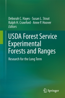 USDA Forest Service Experimental Forests and Ranges : Research for the Long Term, Hardback Book USDA Forest Service Experimental Forests and Ranges : Research for the Long Term, Hardback Book