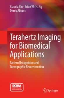 Terahertz Imaging for Biomedical Applications : Pattern Recognition and Tomographic Reconstruction