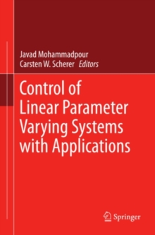 Control of Linear Parameter Varying Systems with Applications