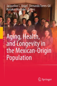 Aging, Health, and Longevity in the Mexican-Origin Population