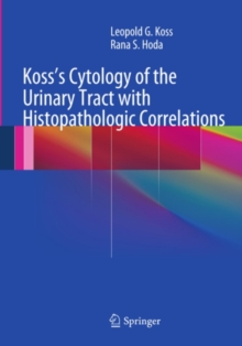 Koss's Cytology of the Urinary Tract with Histopathologic Correlations