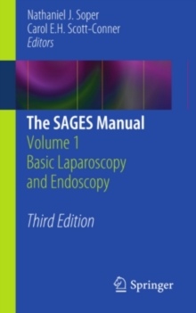 The SAGES Manual : Volume 1 Basic Laparoscopy and Endoscopy