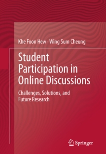 Student Participation in Online Discussions : Challenges, Solutions, and Future Research