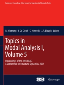 Topics in Modal Analysis I, Volume 5 : Proceedings of the 30th IMAC, A Conference on Structural Dynamics, 2012