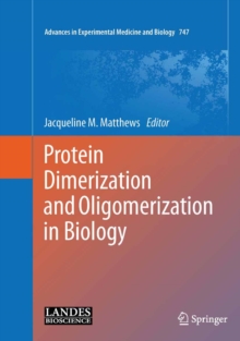 Protein Dimerization and Oligomerization in Biology