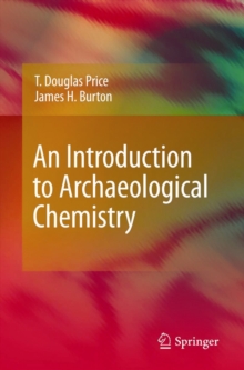 An Introduction to Archaeological Chemistry, Paperback Book An Introduction to Archaeological Chemistry, Paperback Book