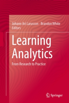 Learning Analytics : From Research to Practice, Hardback Book Learning Analytics : From Research to Practice, Hardback Book