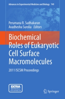 Biochemical Roles of Eukaryotic Cell Surface Macromolecules : 2011 ISCSM Proceedings