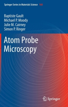 Atom Probe Microscopy, Hardback Book Atom Probe Microscopy, Hardback Book