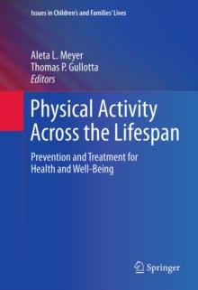 Physical Activity Across the Lifespan : Prevention and Treatment for Health and Well-Being