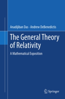 The General Theory of Relativity : A Mathematical Exposition