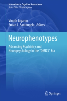 Neurophenotypes : Advancing Psychiatry and Neuropsychology in the "OMICS" Era