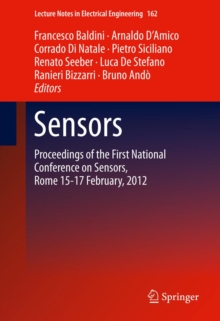 Sensors : Proceedings of the First National Conference on Sensors, Rome 15-17 February, 2012